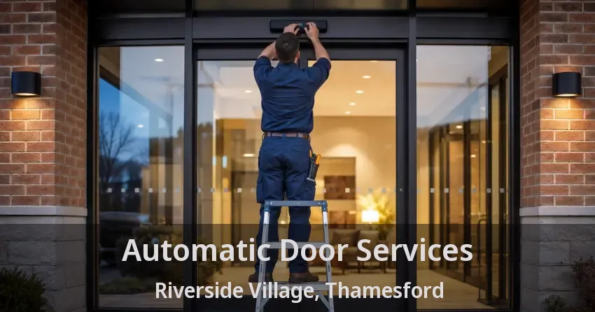 Automatic Door Services Riverside Village, Thamesford - ON