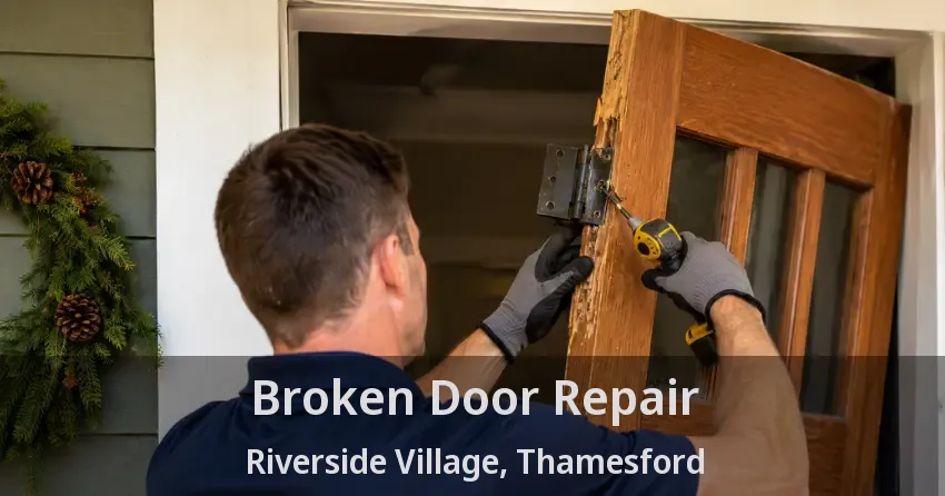 Broken Door Repair Riverside Village, Thamesford - ON