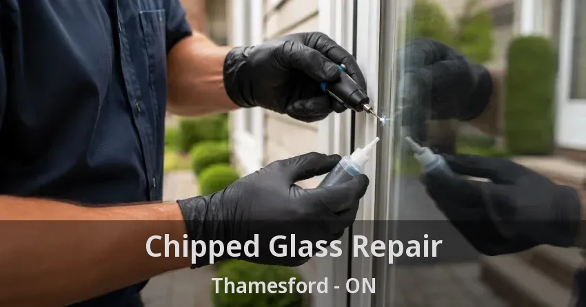 Chipped Glass Repair Thamesford - ON
