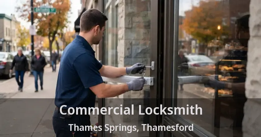 Commercial Locksmith Thames Springs, Thamesford - ON