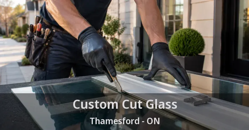 Custom Cut Glass Thamesford - ON