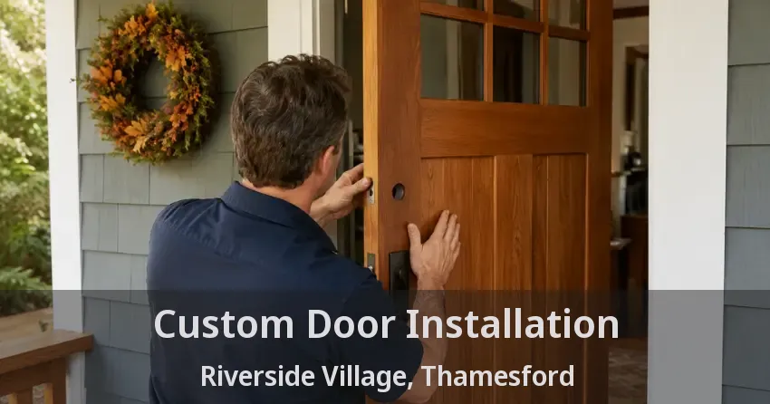 Custom Door Installation Riverside Village, Thamesford - ON