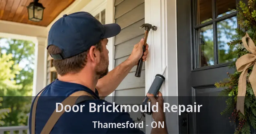 Door Brickmould Repair Thamesford - ON