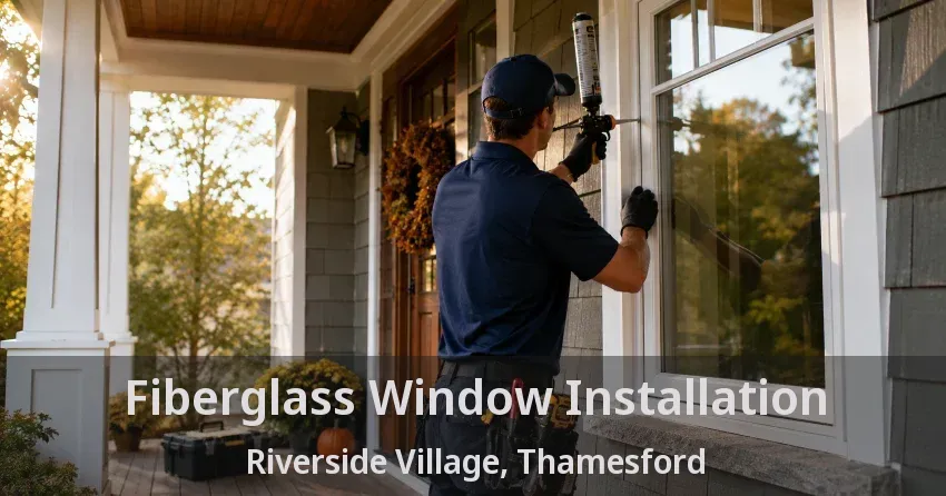 Fiberglass Window Installation Riverside Village, Thamesford - ON