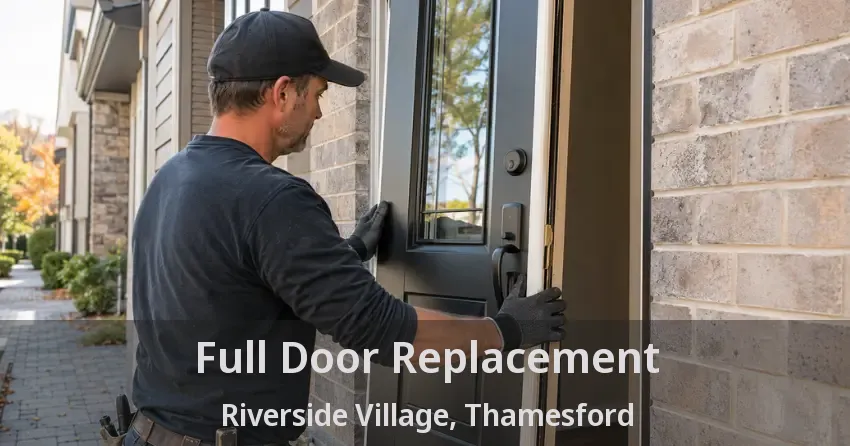 Full Door Replacement Riverside Village, Thamesford - ON