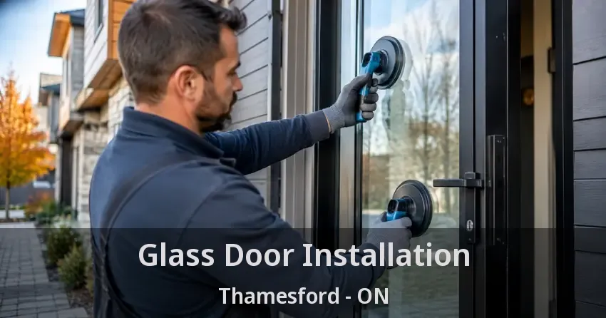 Glass Door Installation Thamesford - ON