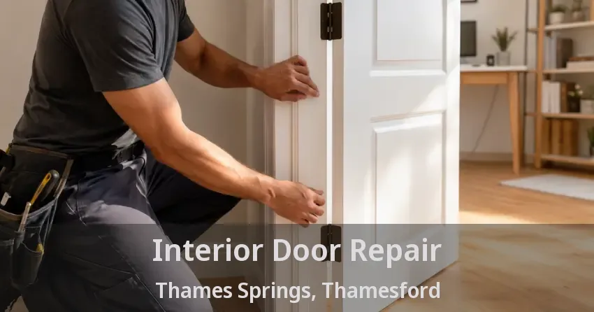 Interior Door Repair Thames Springs, Thamesford - ON