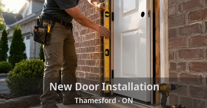 New Door Installation Thamesford - ON