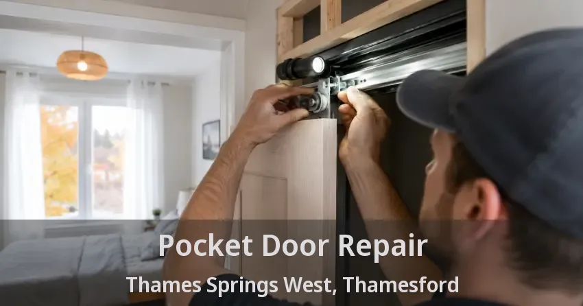Pocket Door Repair Thames Springs West, Thamesford - ON