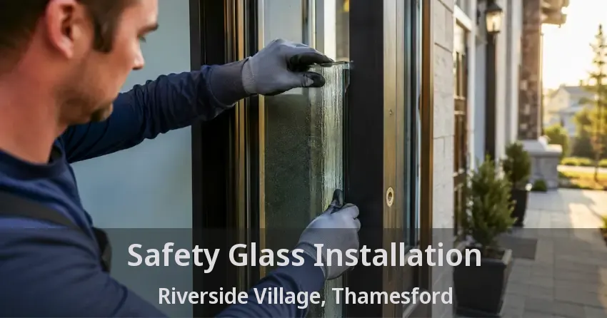 Safety Glass Installation Riverside Village, Thamesford - ON