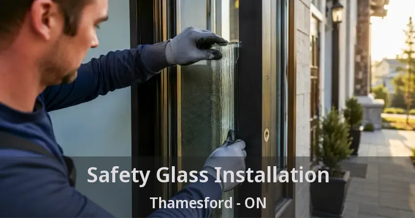 Safety Glass Installation Thamesford - ON