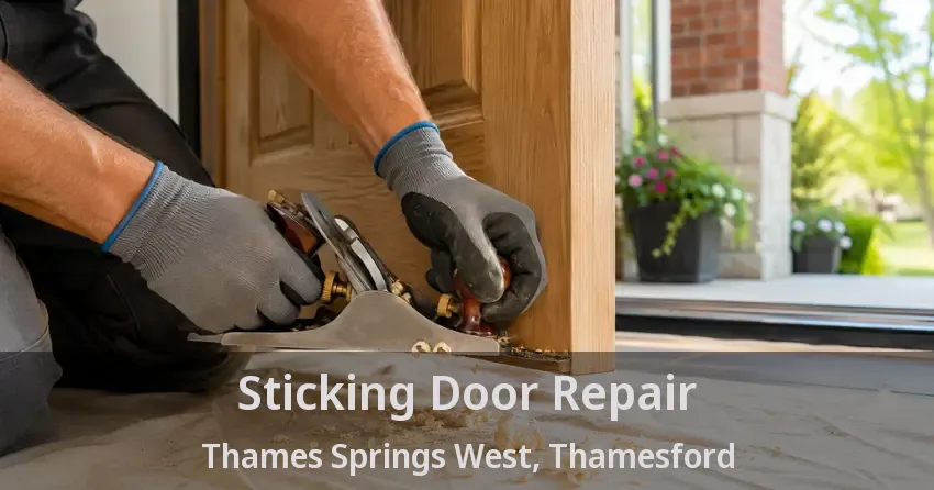Sticking Door Repair Thames Springs West, Thamesford - ON